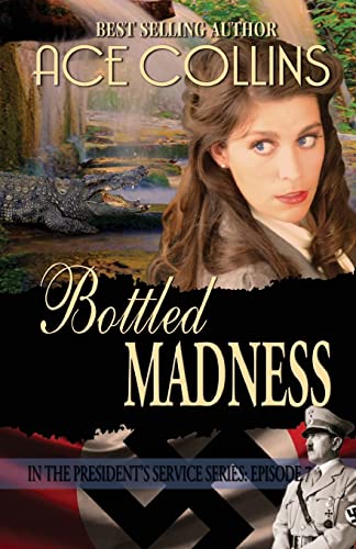 Bottled Madness In The President's Service Episode 7 [Paperback]