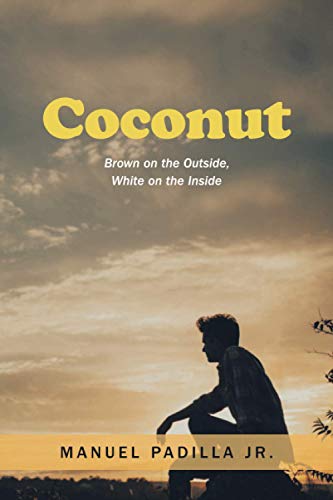 Coconut  Brown on the Outside, White on the Inside [Paperback]