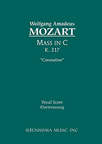 Mass In C, K. 317 (coronation) - Vocal Score (latin Edition) [Paperback]