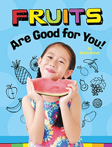 Fruits Are Good for You! [Paperback]