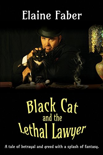 Black Cat And The Lethal Layer A Tale Of Betrayal And Greed With A Splash Of F [Paperback]