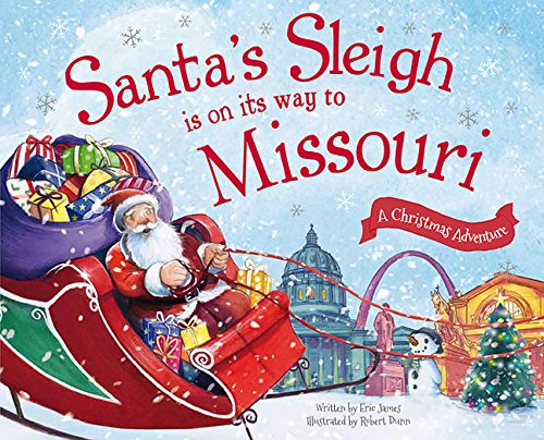 Santa's Sleigh Is on Its Way to Missouri: A Christmas Adventure [Hardcover]