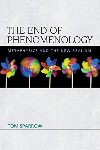 The End of Phenomenology Metaphysics and the Ne Realism [Paperback]