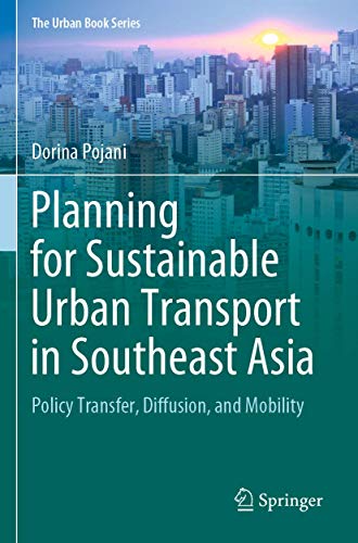 Planning for Sustainable Urban Transport in Southeast Asia: Policy Transfer, Dif [Paperback]