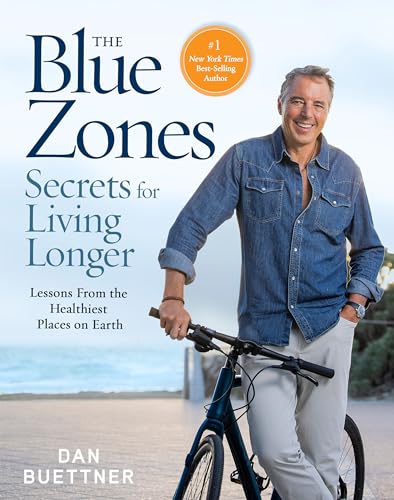 The Blue Zones Secrets for Living Longer: Lessons From the Healthiest Places on  [Hardcover]