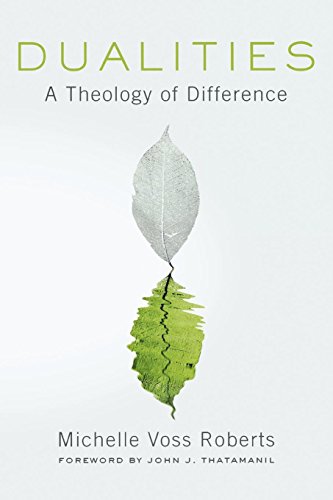 Dualities A Theology of Difference [Paperback]