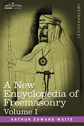 A Ne Encyclopedia Of Freemasonry, Volume I [Paperback]