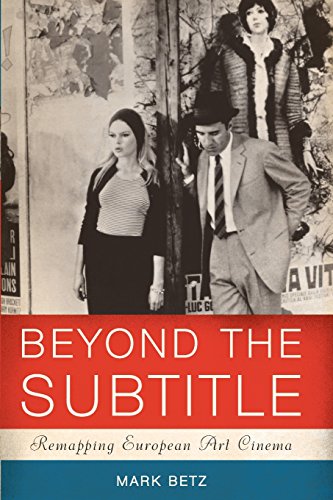 Beyond the Subtitle Remapping European Art Cinema [Paperback]