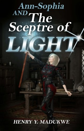 Ann-Sophia And The Sceptre Of Light [Paperback]