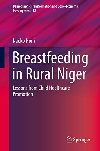 Breastfeeding in Rural Niger: Lessons from Child Healthcare Promotion [Hardcover]