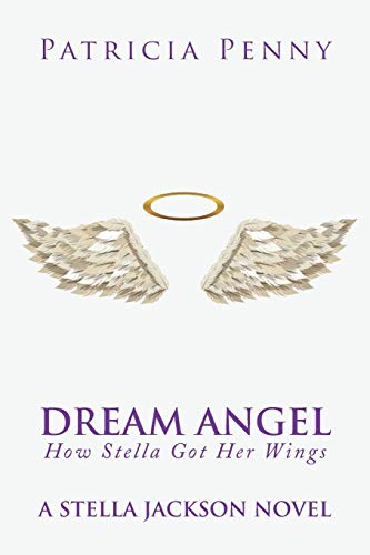 Dream Angel How Stella Got Her Wings A Stella Jackson Novel [Paperback]