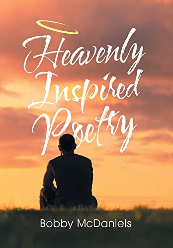 Heavenly Inspired Poetry [Hardcover]