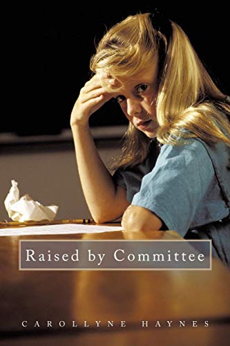 Raised By Committee [Paperback]