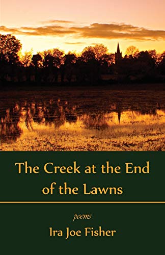 The Creek at the End of the Lans [Paperback]