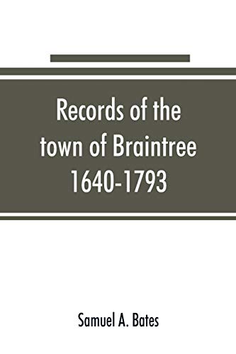 Records of the Ton of Braintree, 1640-1793 [Paperback]