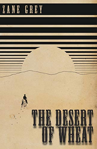 The Desert Of Wheat [Paperback]