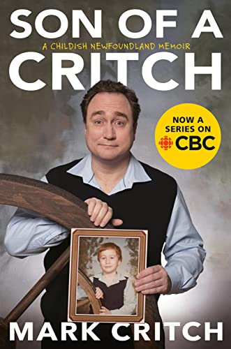 Son of a Critch: A Childish Newfoundland Memoir [Paperback]