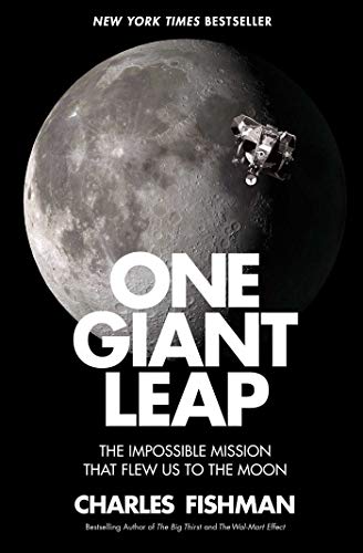 One Giant Leap: The Impossible Mission That Flew Us to the Moon [Paperback]