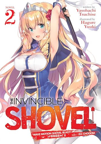 The Invincible Shovel (Light Novel) Vol. 2 [Paperback]