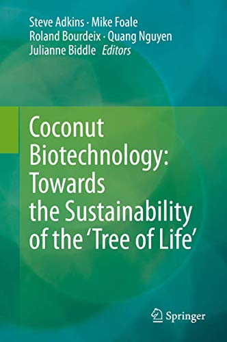 Coconut Biotechnology Towards the Sustainability of the Tree of Life [Hardcover]