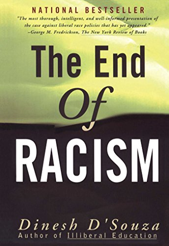 The End of Racism: Finding Values In An Age Of Technoaffluence [Paperback]