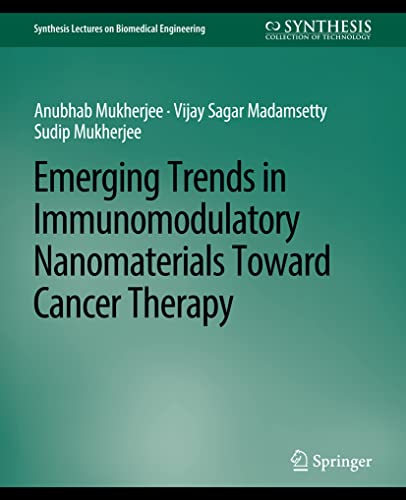 Emerging Trends in Immunomodulatory Nanomaterials Toard Cancer Therapy [Paperback]