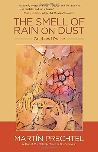 The Smell of Rain on Dust: Grief and Praise [Paperback]