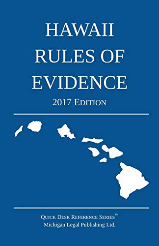 Haaii Rules of Evidence 2017 Edition [Paperback]