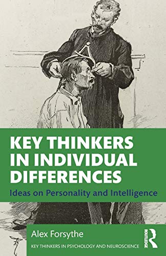 Key Thinkers in Individual Differences Ideas on Personality and Intelligence [Paperback]