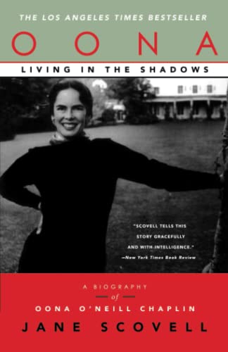 Oona Living in the Shados A Biography of Oona O&39Neill Chaplin [Paperback]