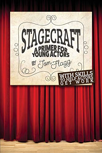 Stagecraft  A Primer for Young Actors [Paperback]