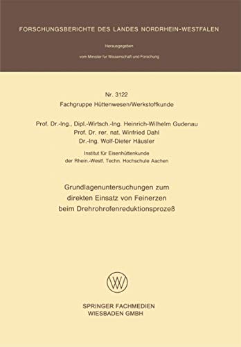 Grundlagenuntersuchungen zum direkten Einsatz von Feinerzen beim Drehrohrofenred [Paperback]