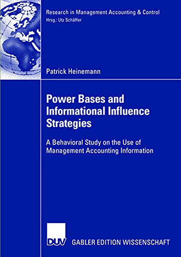 Power Bases and Informational Influence Strategies: A Behavioral Study on the Us [Paperback]