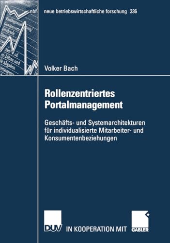 Rollenzentriertes Portalmanagement: Geschfts- und Systemarchitekturen fr indiv [Paperback]