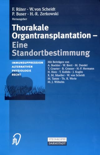 Thorakale Organtransplantation: Eine Standortbestimmung Immunsuppression, Altern [Paperback]