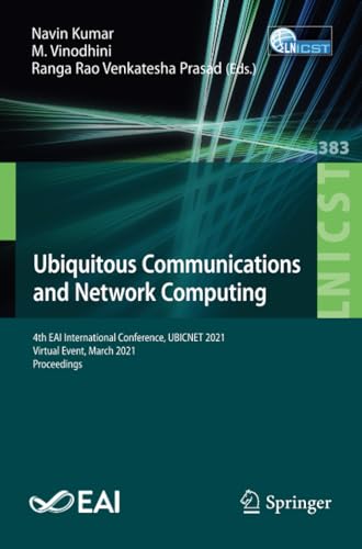 Ubiquitous Communications and Netork Computing 4th EAI International Conferenc [Paperback]