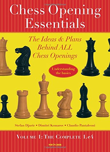 Chess Opening Essentials: The Ideas & Plans Behind ALL Chess Openings, The C [Paperback]