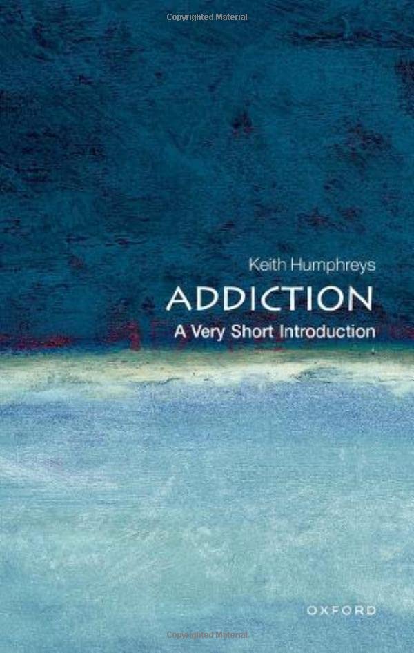 Addiction: A Very Short Introduction [Paperback]