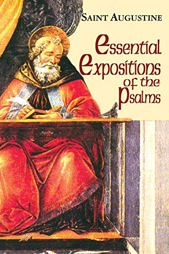 Essential Expositions Of The Psalms: (classroom Resource Edition) (the Works Of  [Paperback]