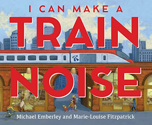 I Can Make a Train Noise [Hardcover]