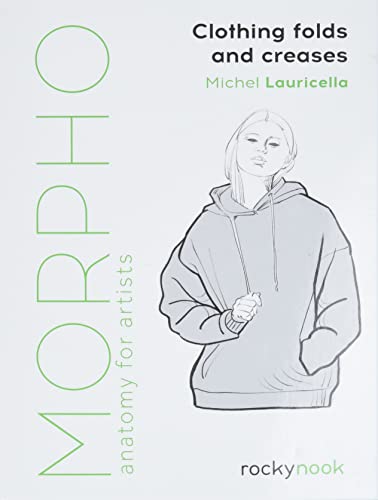 Morpho: Clothing Folds and Creases: Anatomy for Artists [Paperback]