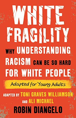 White Fragility: Why Understanding Racism Can Be So Hard for White People (Adapt [Hardcover]