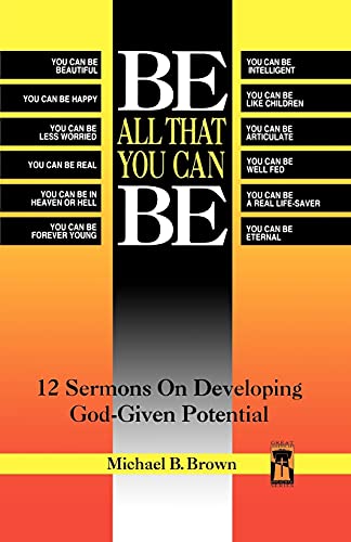 Be All That You Can Be 12 Sermons On Developing God-Given Potential (great Amer [Paperback]