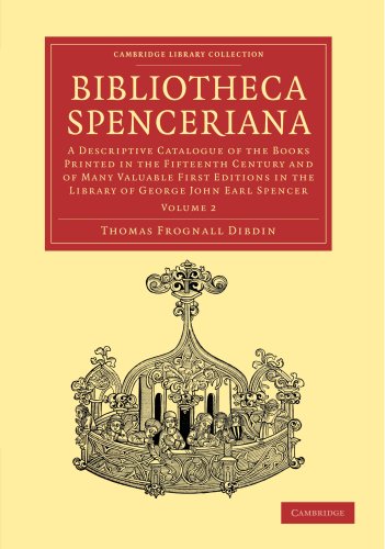 Bibliotheca Spenceriana A Descriptive Catalogue of the Books Printed in the Fif [Paperback]