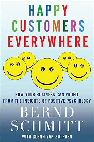 Happy Customers Everyhere Ho Your Business Can Profit from the Insights of Po [Hardcover]