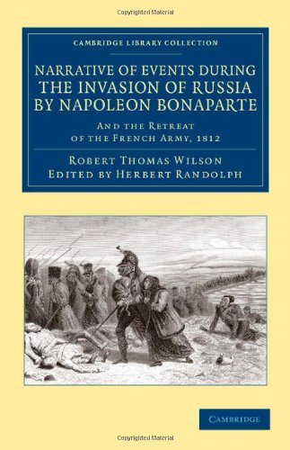 Narrative of Events during the Invasion of Russia by Napoleon Bonaparte And the [Paperback]