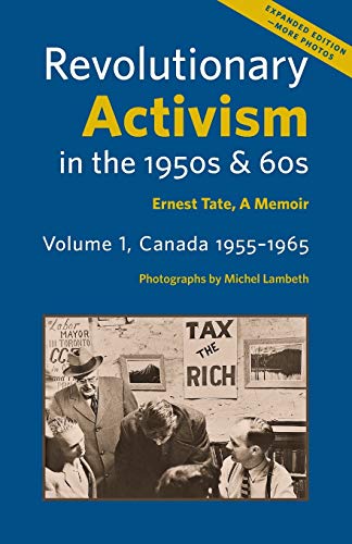 Revolutionary Activism In The 1950s & 60s. Volume 1, Canada 1955-1965. Expanded  [Paperback]