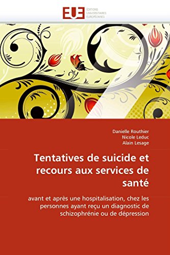 Tentatives De Suicide Et Recours Aux Services De Sant Avant Et Aprs Une Hospi [Paperback]