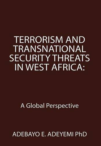 Terrorism And Transnational Security Threats In West Africa A Global Perspectiv [Hardcover]