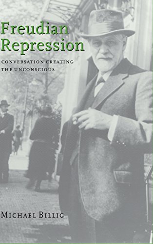 Freudian Repression Conversation Creating the Unconscious [Hardcover]